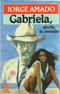  Achetez le livre d'occasion Gabriela, girofle et cannelle de Jorge Amado sur Livrenpoche.com 
