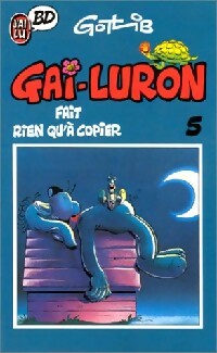  Achetez le livre d'occasion Gai-Luron Tome V : Gai-Luron fait rien qu'à copier de Gotlib sur Livrenpoche.com 