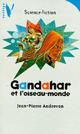  Achetez le livre d'occasion Gandahar et l'oiseau-monde de Jean-Pierre Andrevon sur Livrenpoche.com 