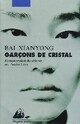  Achetez le livre d'occasion Garçons de cristal de Xianyong Bai sur Livrenpoche.com 