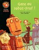  Achetez le livre d'occasion Gare au robot-prof ! de Christian Grenier sur Livrenpoche.com 