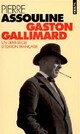  Achetez le livre d'occasion Gaston Gallimard de Pierre Assouline sur Livrenpoche.com 
