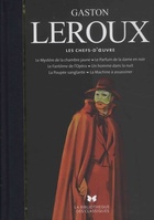  Achetez le livre d'occasion Gaston Leroux - Les chefs-d'oeuvre sur Livrenpoche.com 