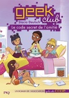  Achetez le livre d'occasion Geek club Tome I : Le code secret de l'amitié sur Livrenpoche.com 