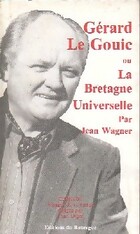 Achetez le livre d'occasion Gérard Le Gouic ou la Bretagne Universelle sur Livrenpoche.com 