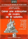  Achetez le livre d'occasion Gérer une entreprise de moins de 10 salariés sur Livrenpoche.com 