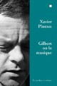  Achetez le livre d'occasion Gilbert ou la musique de Xavier Plumas sur Livrenpoche.com 