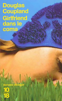  Achetez le livre d'occasion Girlfriend dans le coma de Douglas Coupland sur Livrenpoche.com 