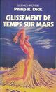  Achetez le livre d'occasion Glissement du temps sur Mars de Philip Kindred Dick sur Livrenpoche.com 