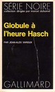  Achetez le livre d'occasion Globule à l'heure Hash de Jean-Alex Varoux sur Livrenpoche.com 