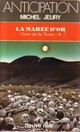  Achetez le livre d'occasion Goer de la terre Tome IV : La marée d'or de Michel Jeury sur Livrenpoche.com 
