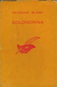  Achetez le livre d'occasion Golondrina de Raymond Blanc sur Livrenpoche.com 