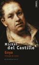  Achetez le livre d'occasion Goya de Michel Del Castillo sur Livrenpoche.com 