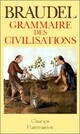  Achetez le livre d'occasion Grammaire des civilisations de Fernand Braudel sur Livrenpoche.com 