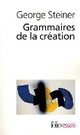  Achetez le livre d'occasion Grammaires de la création de George Steiner sur Livrenpoche.com 