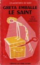  Achetez le livre d'occasion Greta emballe le Saint de Leslie Charteris sur Livrenpoche.com 