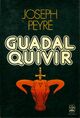  Achetez le livre d'occasion Guadalquivir de Joseph Peyré sur Livrenpoche.com 