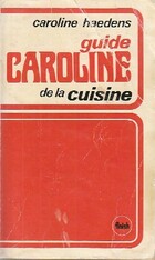  Achetez le livre d'occasion Guide Caroline de la cuisine sur Livrenpoche.com 