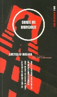  Achetez le livre d'occasion Guide de Mongolie de Svetislav Basara sur Livrenpoche.com 