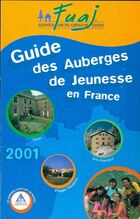  Achetez le livre d'occasion Guide des auberges de jeunesse en France 2001 sur Livrenpoche.com 