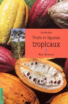  Achetez le livre d'occasion Guide des fruits et légumes tropicaux sur Livrenpoche.com 