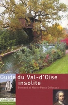  Achetez le livre d'occasion Guide du Val-d'Oise insolite sur Livrenpoche.com 