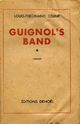  Achetez le livre d'occasion Guignol's band de Louis-Ferdinand Céline sur Livrenpoche.com 