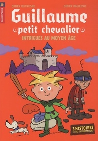  Achetez le livre d'occasion Guillaume Petit chevalier Tome II : Intrigues au Moyen-Age de Didier Dufresne sur Livrenpoche.com 