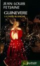  Achetez le livre d'occasion Guinevere la dame blanche de Jean-Louis Fetjaine sur Livrenpoche.com 
