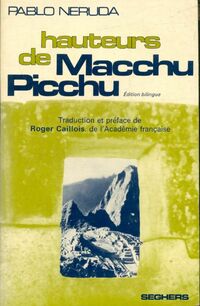  Achetez le livre d'occasion Hauteurs de Macchu-Picchu de Pablo Neruda sur Livrenpoche.com 