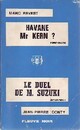 Achetez le livre d'occasion Havane, M. Kern ? / Le duel de M. Suzuki de Marc Revest sur Livrenpoche.com 