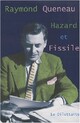  Achetez le livre d'occasion Hazard et Fissile de Raymond Queneau sur Livrenpoche.com 