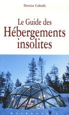  Achetez le livre d'occasion Hébergements insolites. Le guide sur Livrenpoche.com 