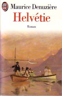  Achetez le livre d'occasion Helvétie de Maurice Denuzière sur Livrenpoche.com 