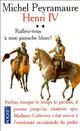  Achetez le livre d'occasion Henri IV Tome II : Ralliez-vous à mon panache blanc ! de Michel Peyramaure sur Livrenpoche.com 