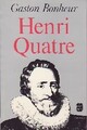  Achetez le livre d'occasion Henri Quatre de Gaston Bonheur sur Livrenpoche.com 
