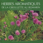  Achetez le livre d'occasion Herbes aromatiques. De la ciboulette au romarin sur Livrenpoche.com 