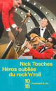  Achetez le livre d'occasion Héros oubliés du rock'n'roll de Nick Tosches sur Livrenpoche.com 