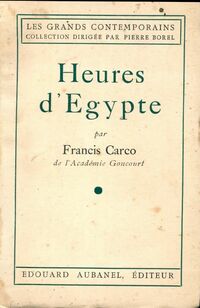  Achetez le livre d'occasion Heures d'Egypte de Francis Carco sur Livrenpoche.com 