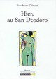  Achetez le livre d'occasion Hier, au San Deodoro de Yves-Marie Clément sur Livrenpoche.com 