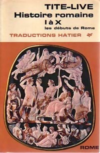  Achetez le livre d'occasion Histoire Romaine I à X : les débuts de Rome de Tite-Live sur Livrenpoche.com 