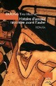  Achetez le livre d'occasion Histoire d'amour racontée avant l'aube de Thu Huong Duong sur Livrenpoche.com 