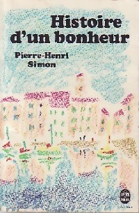  Achetez le livre d'occasion Histoire d'un bonheur de Pierre-Henri Simon sur Livrenpoche.com 