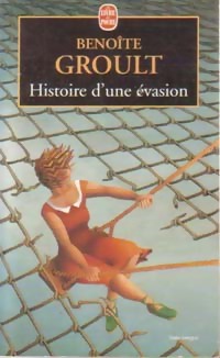  Achetez le livre d'occasion Histoire d'une évasion de Benoîte Groult sur Livrenpoche.com 