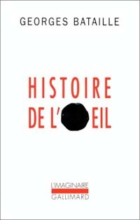  Achetez le livre d'occasion Histoire de l'oeil de Georges Bataille sur Livrenpoche.com 
