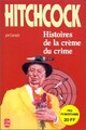  Achetez le livre d'occasion Histoire de la crème du crime de Alfred Hitchcock sur Livrenpoche.com 