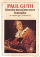  Achetez le livre d'occasion Histoire de la littérature française Tome I : Du moyen âge à la révolution de Paul Guth sur Livrenpoche.com 