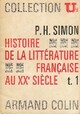  Achetez le livre d'occasion Histoire de la littérature française au XXe siècle Tome I de Pierre-Henri Simon sur Livrenpoche.com 