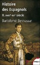  Achetez le livre d'occasion Histoire des espagnols Tome II : XVIIIe-XIXe siècle de Bartolomé Bennassar sur Livrenpoche.com 