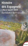  Achetez le livre d'occasion Histoire des espagnols Tome I : Du VIe au XVIIe siècle sur Livrenpoche.com 